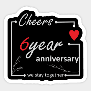 6 Year Anniversary (L) Sticker